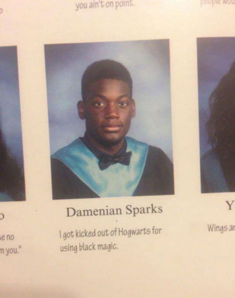 "I got kicked out of Hogwarts for using black magic."