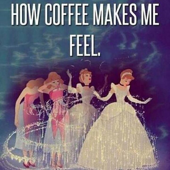 "How coffee makes me feel."