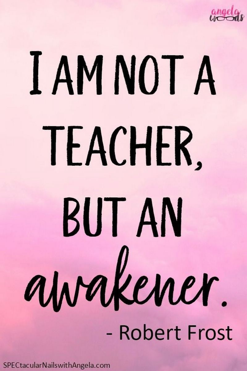 51 Teacher Quotes Show Appreciation for Good and Caring Teachers