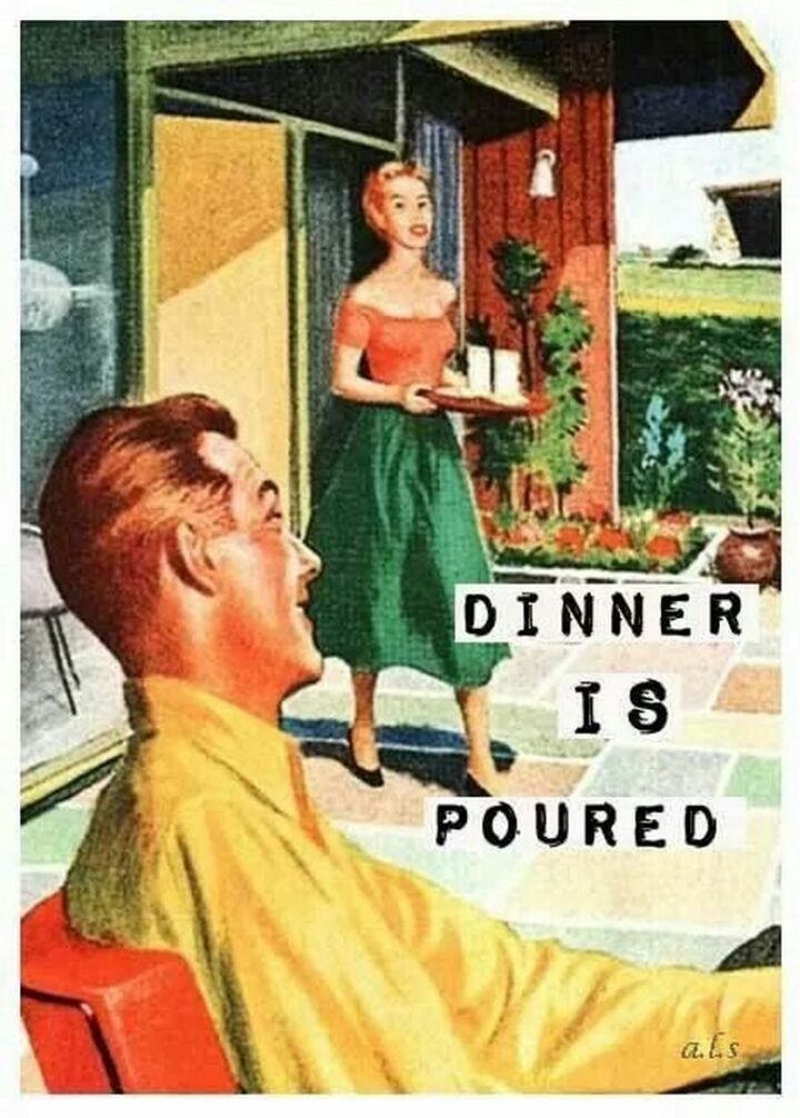 Vintage Humor - "Dinner is poured."