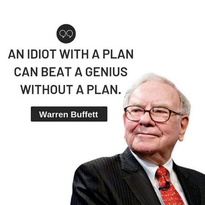 75 Savage Quotes - "An idiot with a plan can beat a genius without a plan." - Warren Buffett