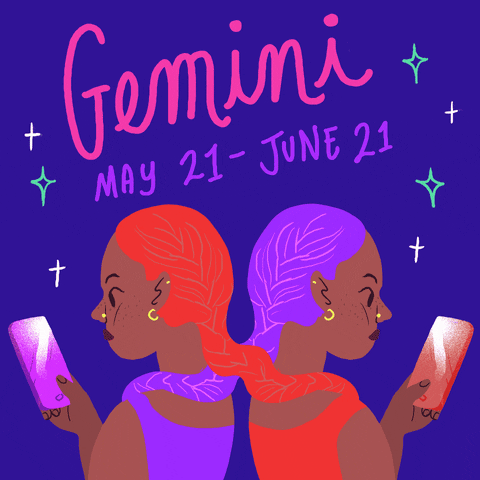 "Gemini season: May 21 - June 21."