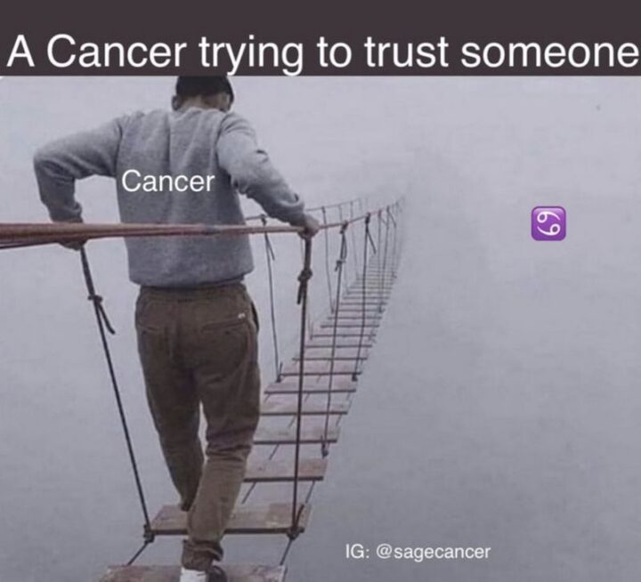"A Cancer trying to trust someone."