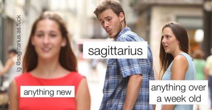"Anything new. Sagittarius. Anything over a week old."