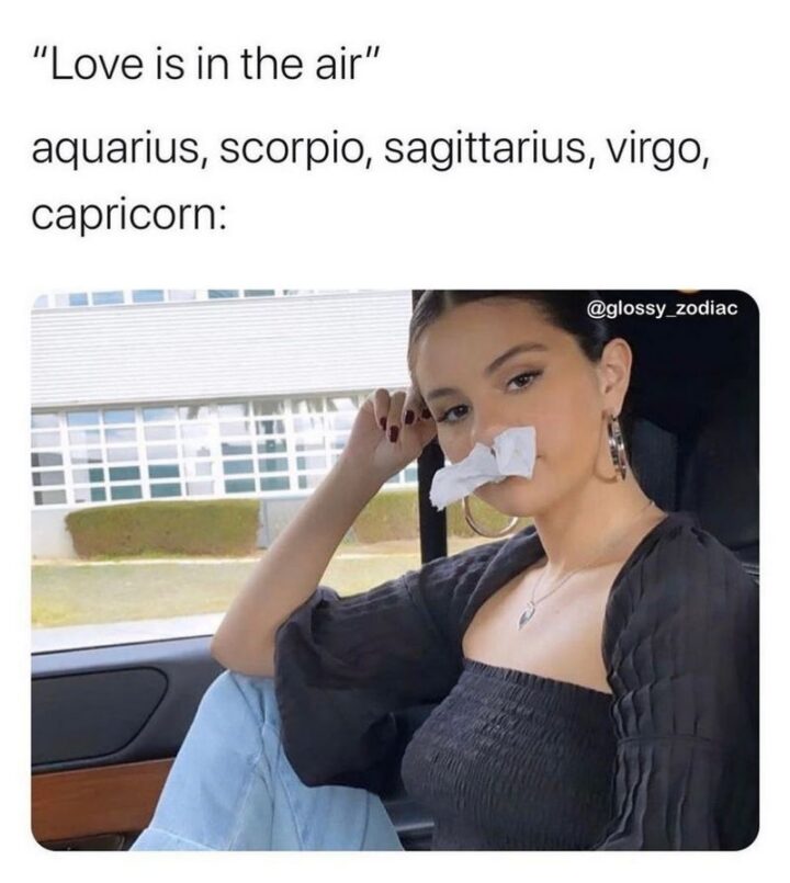 "Love is in the air. Aquarius. Scorpio. Sagittarius, Virgo, Capricorn:"