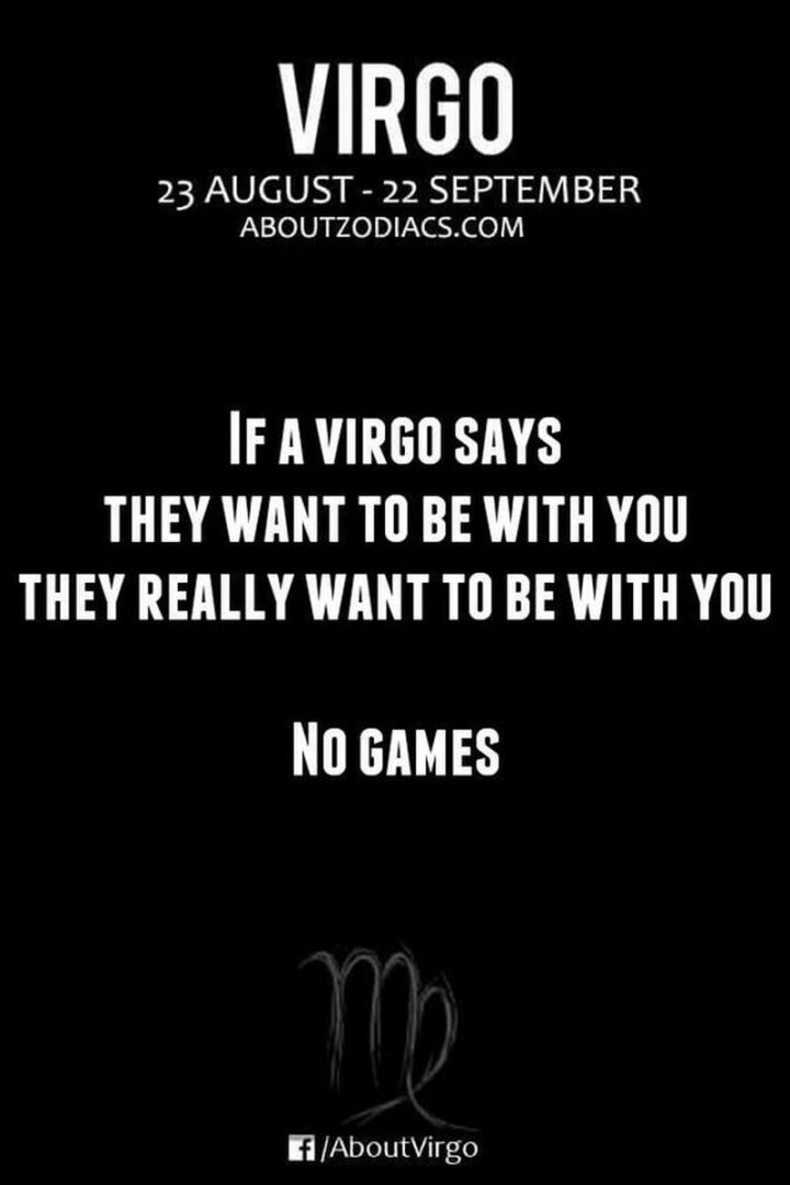 "Virgo. If Virgo says they want to be with you, they really want to be with you. No games."