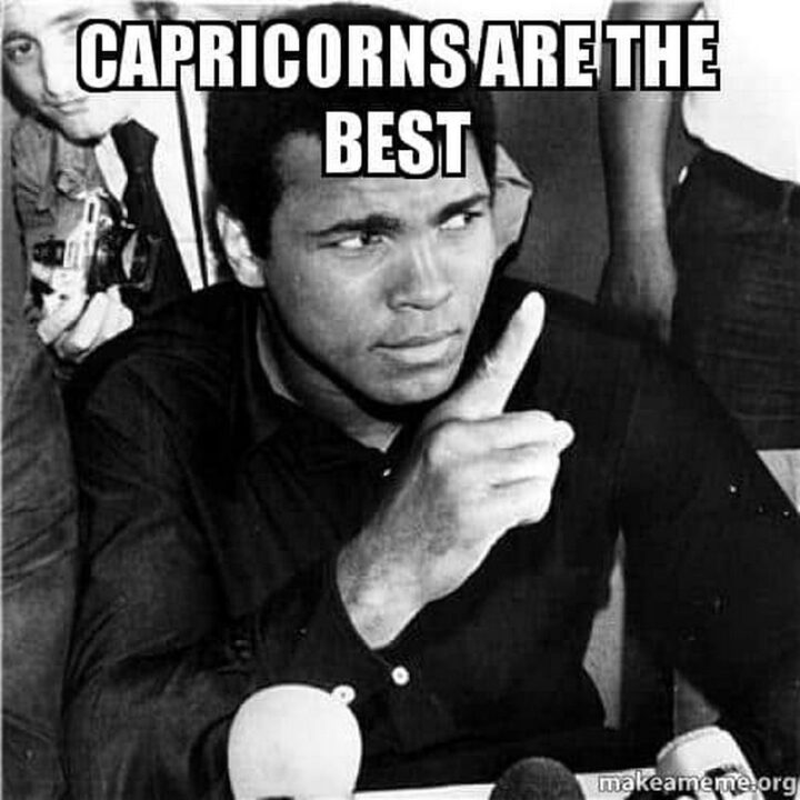 "Capricorns are the best."