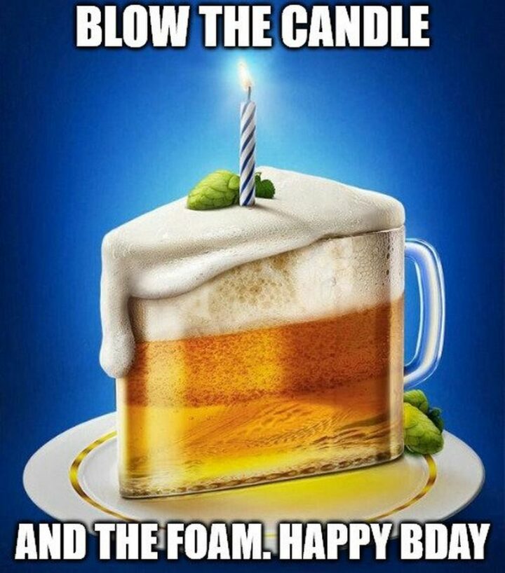 77 Friendship Happy Birthday Memes for Best Friends - "Blow the candle and the foam. Happy bday."