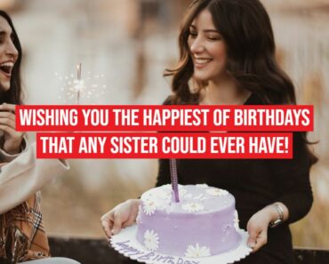37 Heartfelt Birthday Wishes for Sisters