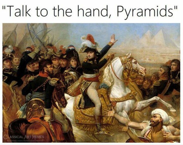 "Talk to the hand, pyramids."