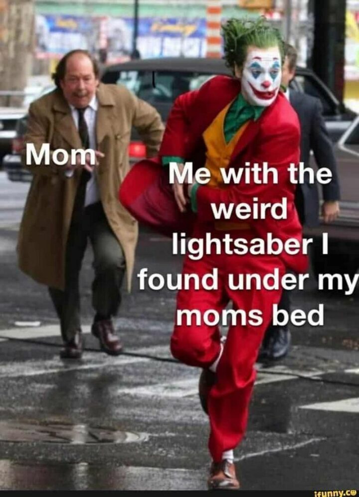 "Mom. Me with the weird lightsaber I found under my mom's bed."