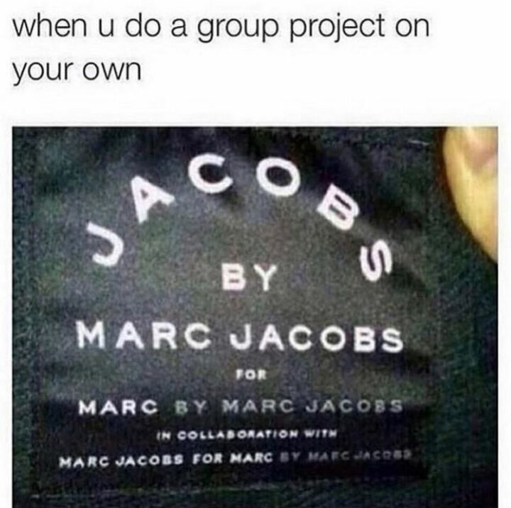 "When u do a group project on your own: Jacobs by Mark Jacobs for Marc by Marc Jacobs in collaboration with Marc Jacobs for Marc by Marc Jacobs."