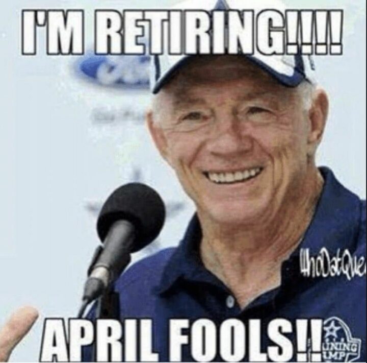 "I'm retiring!!! April Fools!!"