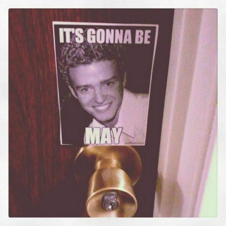 "Get it? It's gonna be May."