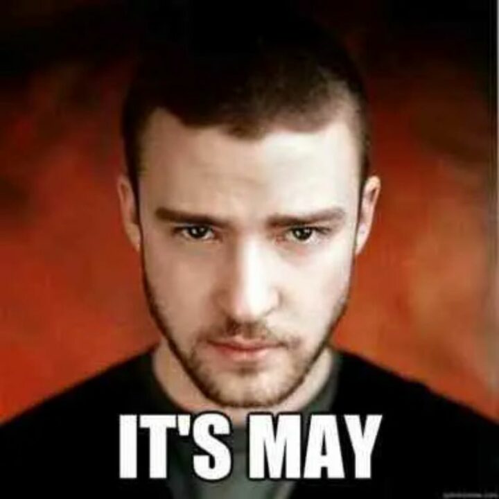 "It's May."