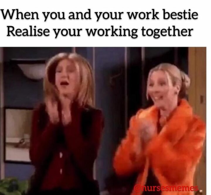 "When you and your work bestie realize you're working together."