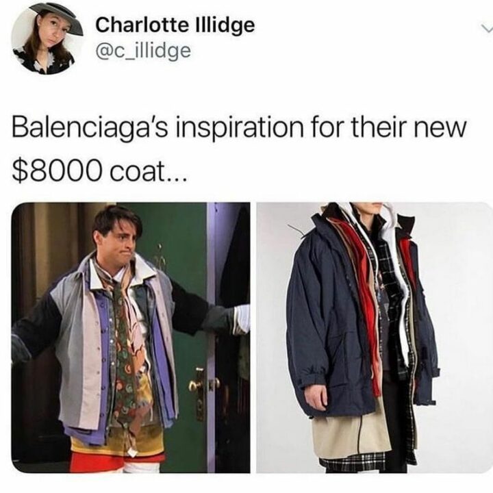 "Balenciaga's inspiration for their new $8000 coat..."