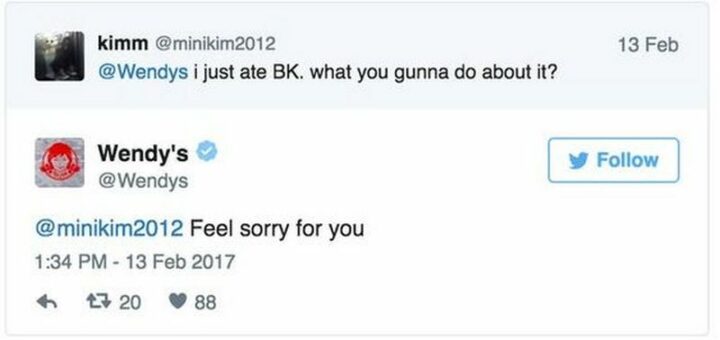 29 Funny Twitter Quotes - "I just ate Burger King, what are you gonna do about it? Feel sorry for you."