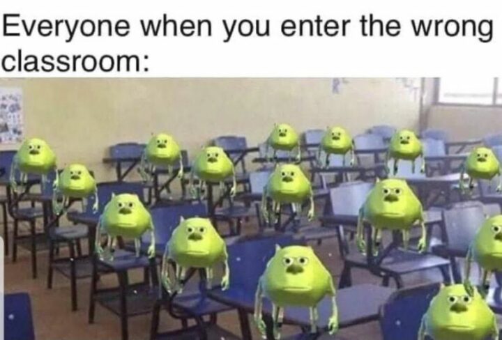 35 Funny Kids Memes - "Everyone when you enter the wrong classroom:"