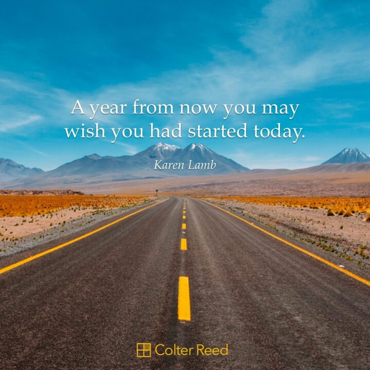 53 Motivational Quotes for Work - "A year from now you may wish you had started today." - Karen Lamb