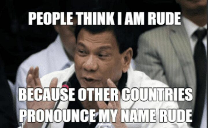 "People think I am rude because other countries pronounce my name rude."
