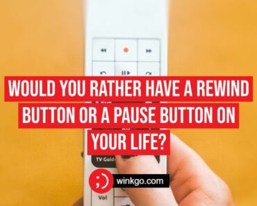 275 Best ‘Would You Rather’ Questions