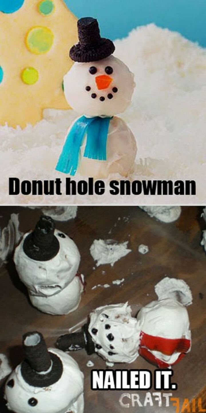 51 Cooking Fails - "Donut hole snowman. Nailed it."
