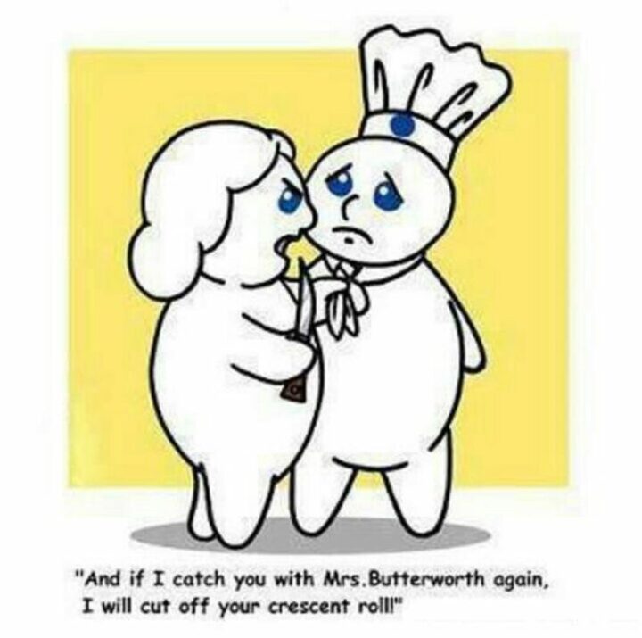 31 Funny Cartoon Quotes - "And if I catch you with Mrs. Butterworth again, I will cut off your crescent roll."