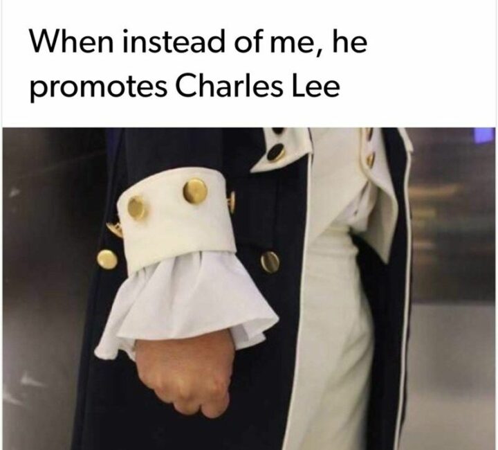 "When instead of me, he promotes Charles Lee."