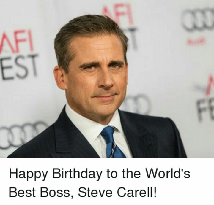 "Happy birthday to the world's best boss, Steve Carell!"