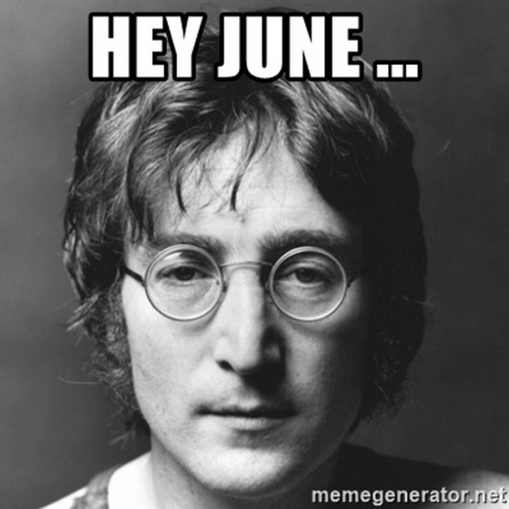 "Hey, June..."
