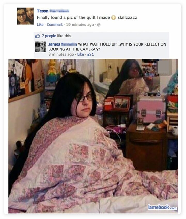 "Finally found a pic of the quilt I made. What wait hold up...Why is your reflection looking at the camera??"