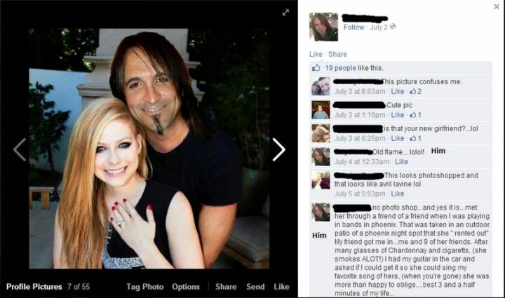 This picture confuses me. Cute pic. Is that your new girlfriend? Old flame. This looks photoshopped and that looks like Avril Lavigne. No photoshop...And yes it is...Met her through a friend of a friend when I was playing in bands in phoenix. That was taken in an outdoor patio of a Phoenix nightspot that she 'rented out.' My friend got me in...Me and 9 of her friends. After many glasses of Chardonnay and cigarettes (she smokes A LOT!) I had my guitar in the car and asked if I could get it so she could sing my favorite song of hers (when you're gone). She was more than happy to oblige...Best 3 and a half minutes of my life...