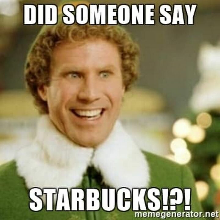"Did someone say Starbucks!?!"