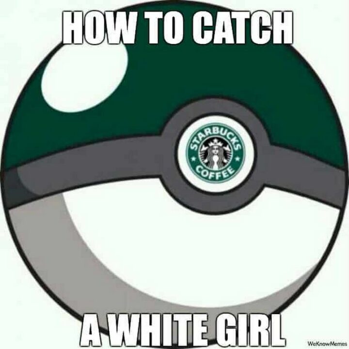"How to catch a white girl."