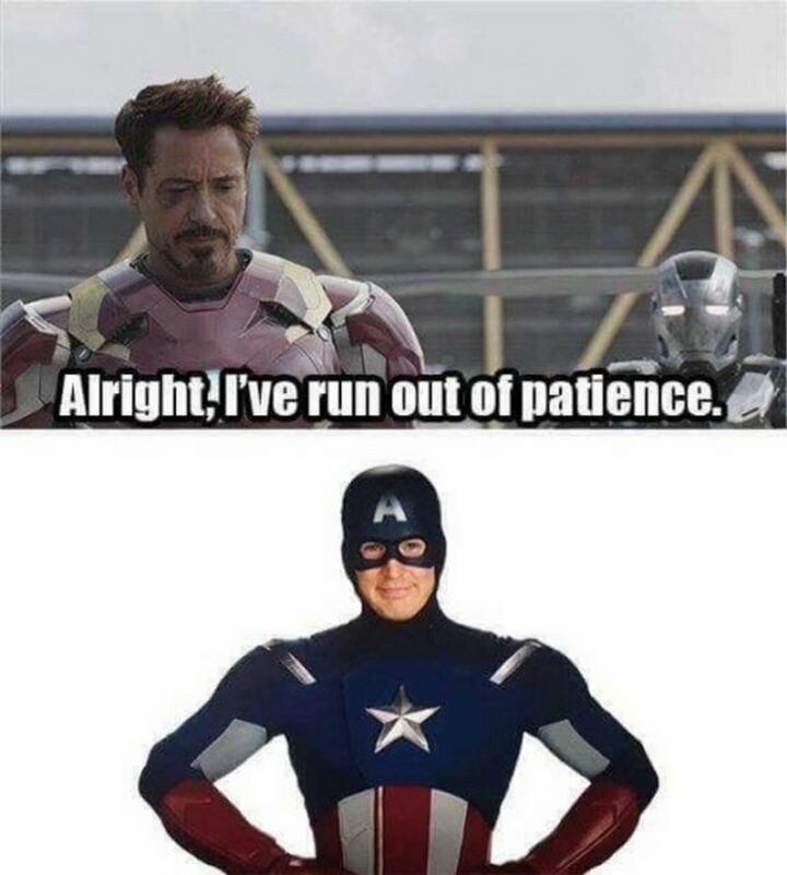 27 Avengers Memes - "Alright, I've run out of patience."