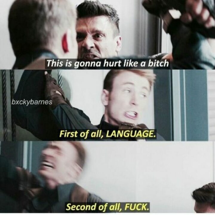 "This is gonna hurt like a [censored]. First of all, language. Second of all, [censored]."