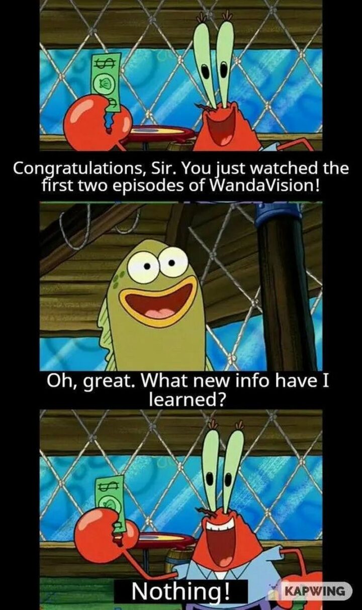 "Congratulations, Sir. You just watched the first two episodes of WandaVision! Oh, great. What new info have I learned? Nothing!"