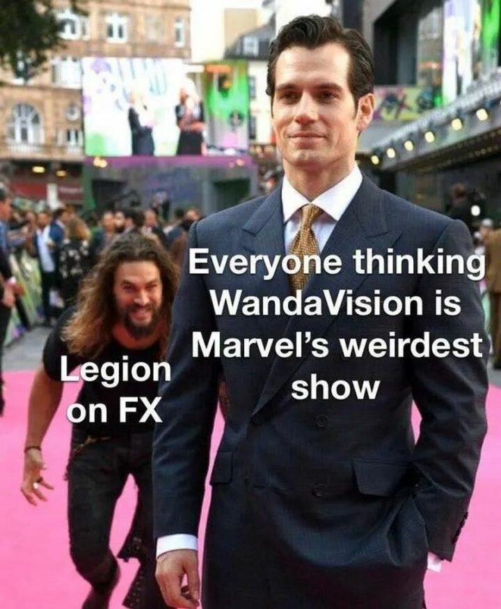 "Everyone thinking WandaVision is Marvel's weirdest show. Legion on FX."