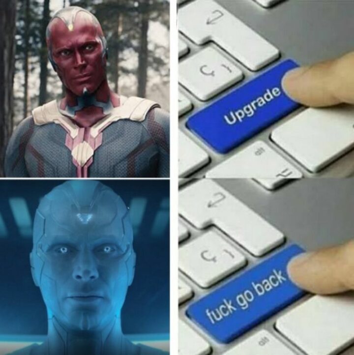 "Upgrade. [censored] go back."