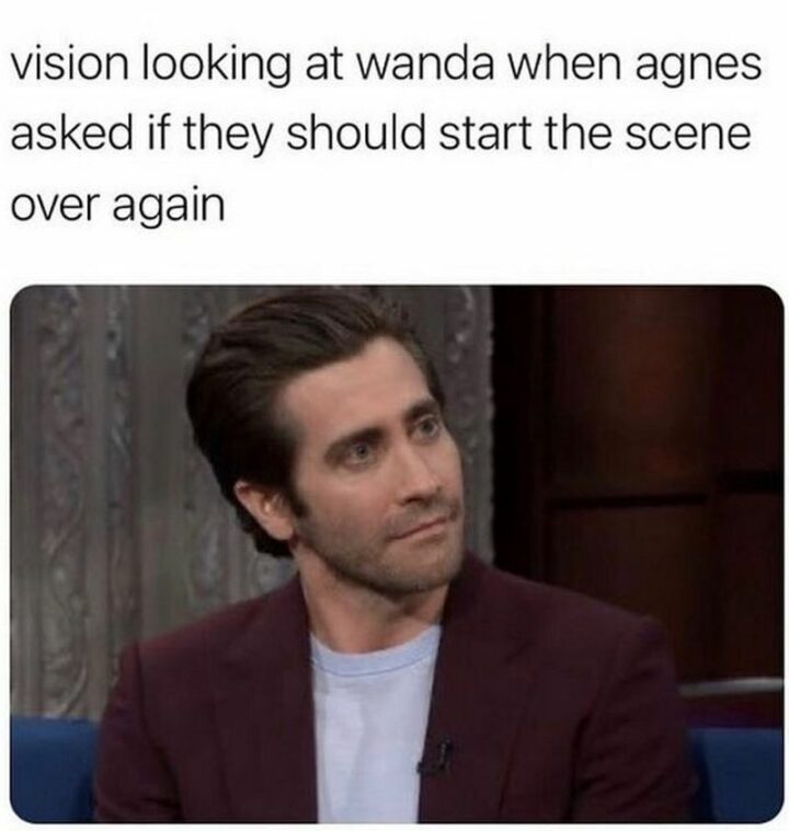 "Vision looking at Wanda when Agnes asked if they should start the scene over again."