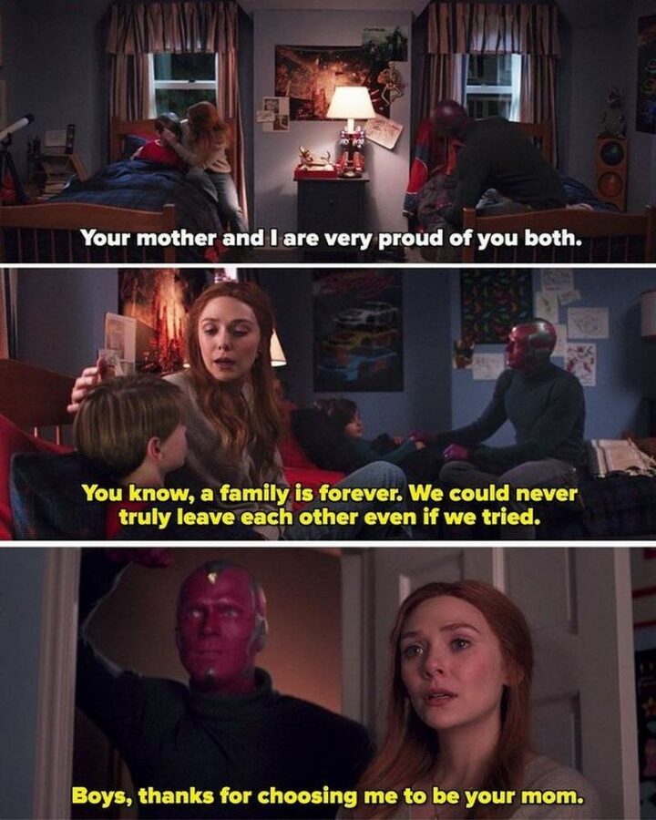 "Your mother and I are very proud of you both. You know, a family is forever. We could never truly leave each other even if we tried. Boys, thanks for choosing me to be your move."
