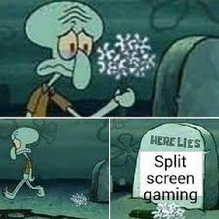 "Here lies split screen gaming."