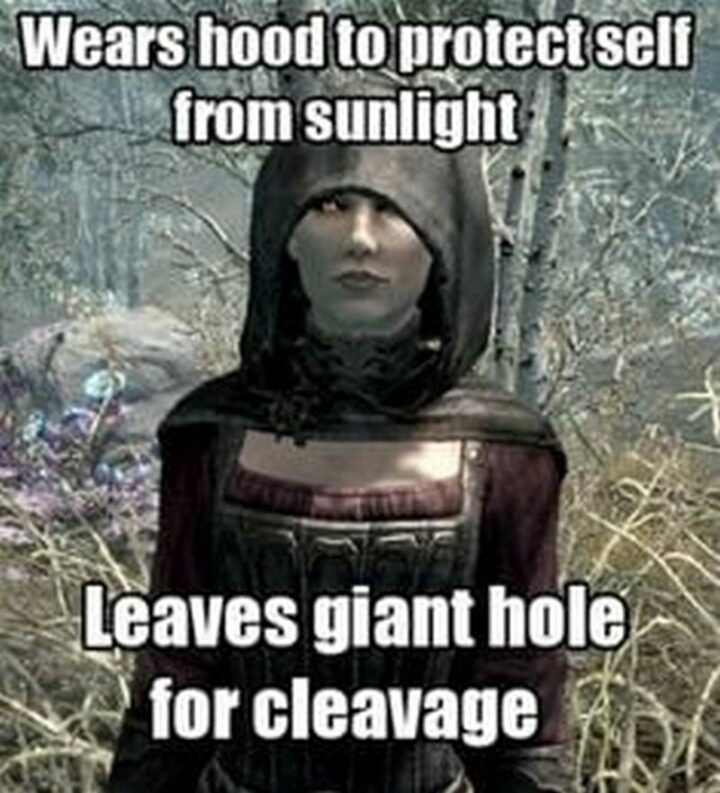 "Wears hood to protect self from sunlight. Leaves giant hole for cleavage."