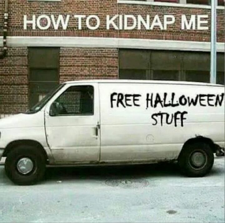 "How to kidnap me: Free Halloween stuff."
