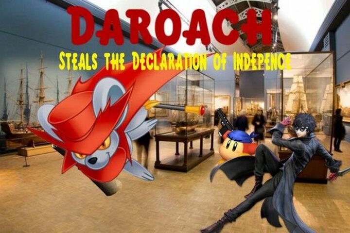 "Daroach steals the declaration of independence."