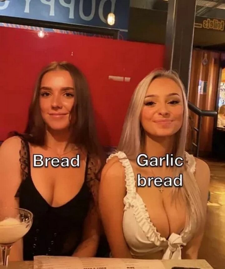 "Bread. Garlic bread."