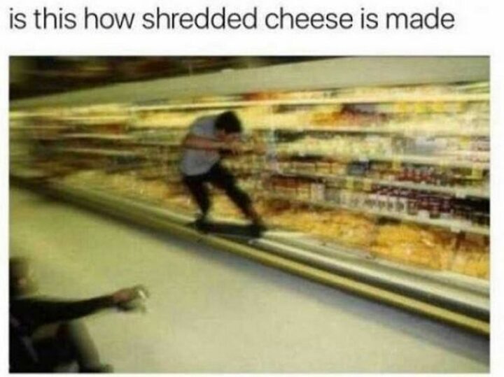 "Is this how shredded cheese is made?"