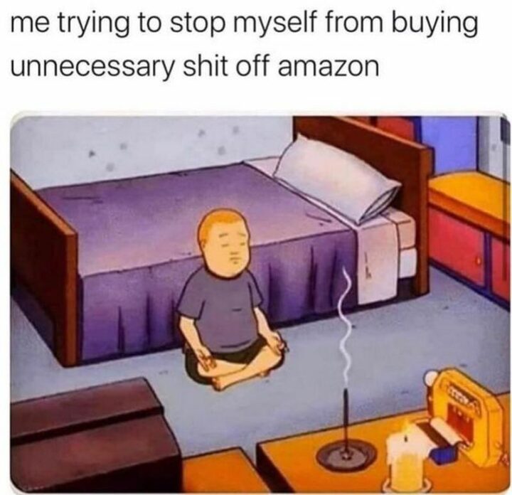"Me trying to stop me from buying necessary [censored] off Amazon."