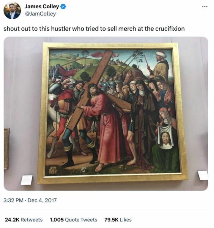 "Shout out to this hustler who tried to sell merch at the crucifixion."